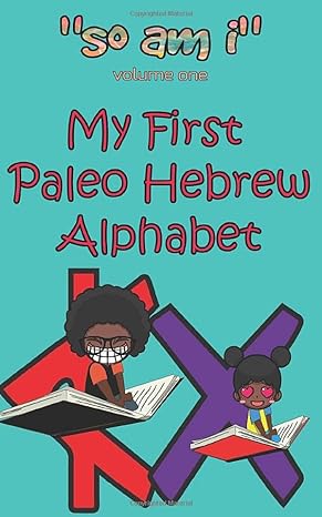 My First Paleo Hebrew Alphabet (So Am I)