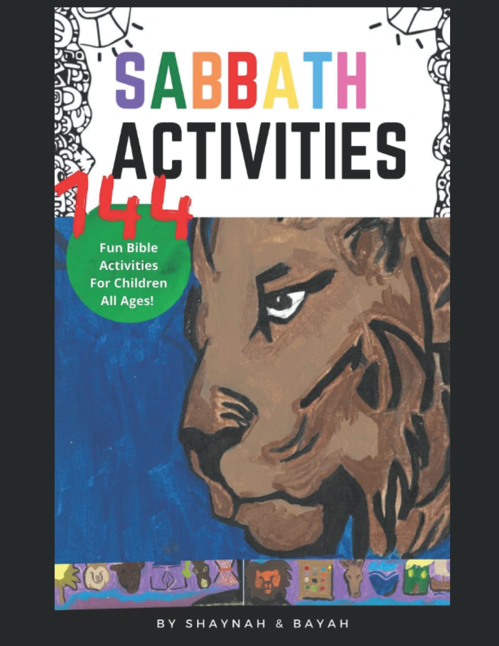 Sabbath Activities: 144 Bible Activity Ideas for Children: Sabbath Day Bible Activity Book for Children